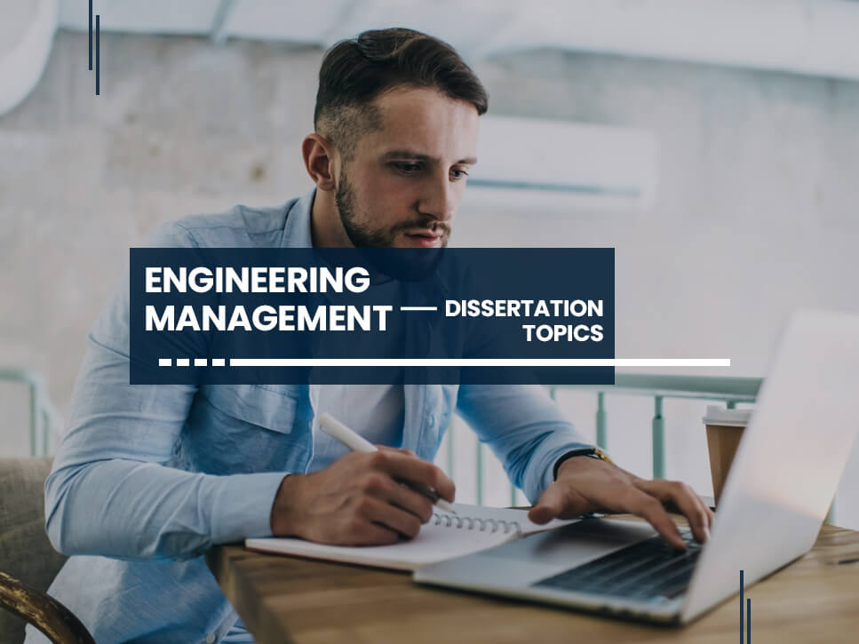 engineering-management-dissertation-topics