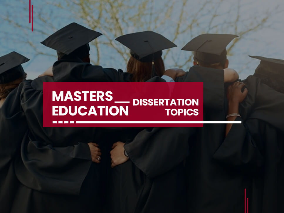 masters-education-dissertation-topics