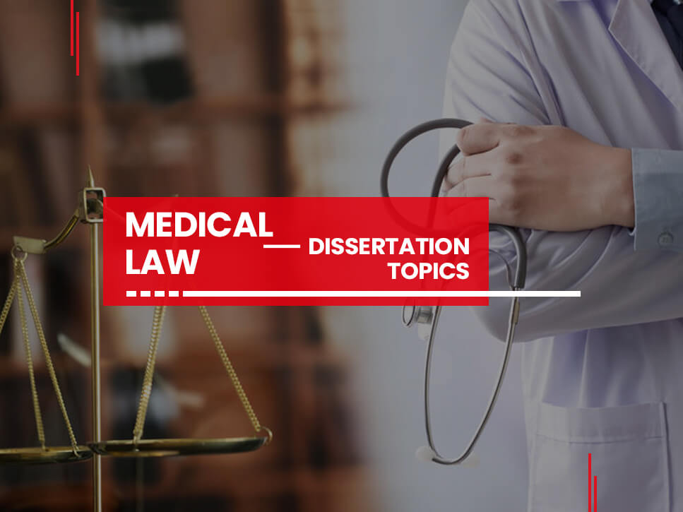 Medical Law Dissertation Topics Medical Law Thesis Ideas