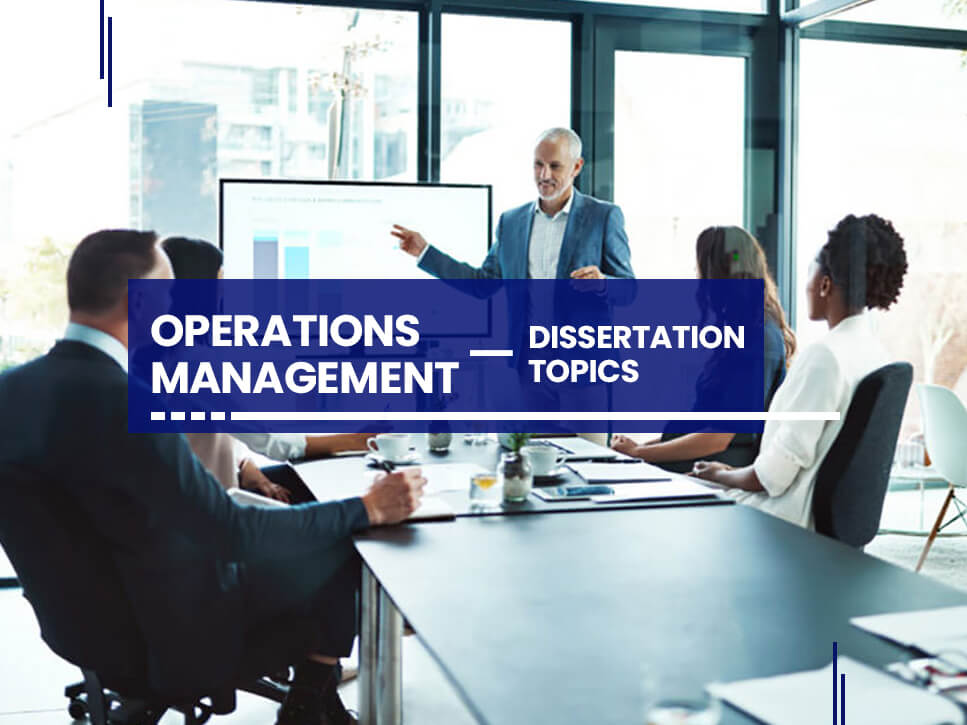 operations-management-dissertation-topics