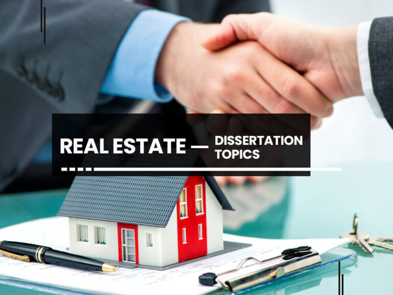 List of Best Real Estate Dissertation Topics & Thesis Topics
