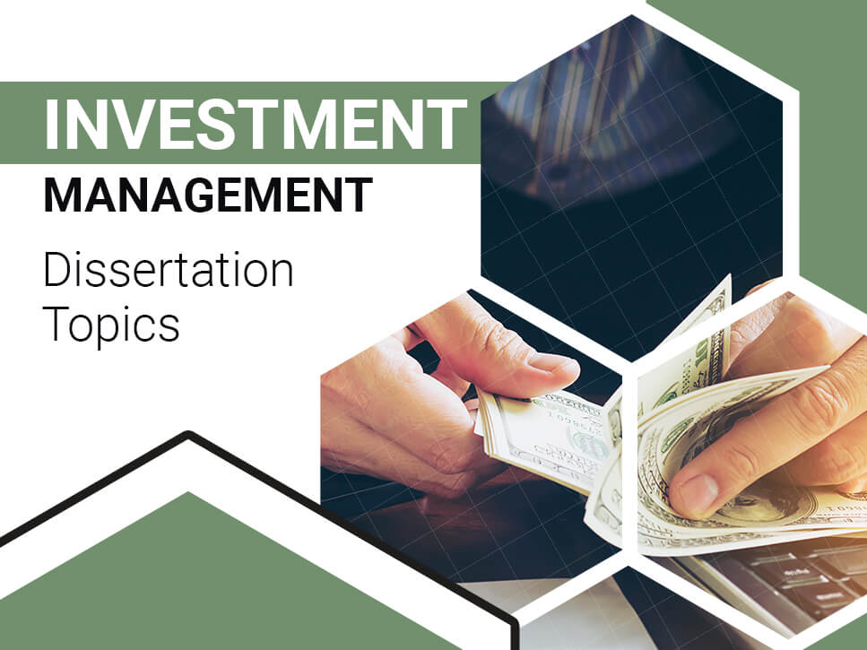 Investment Management Dissertation Topics