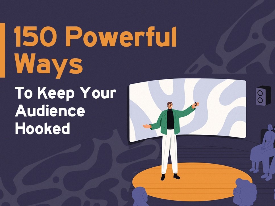 150 Ways to Engaging Your Audience