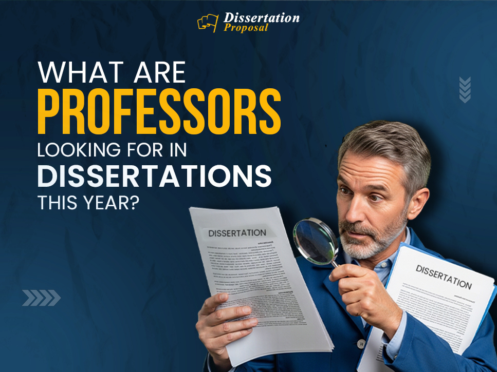 What Are Professors Looking for in Dissertations This Year?