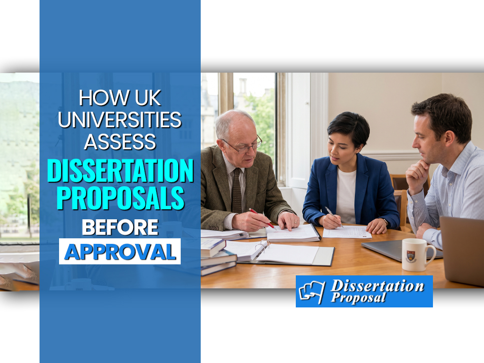 How UK Universities Assess Dissertation Proposals
